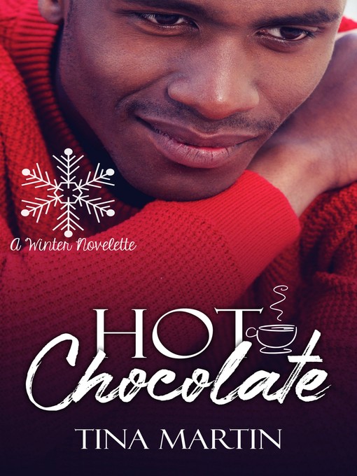 Title details for Hot Chocolate by Tina Martin - Available